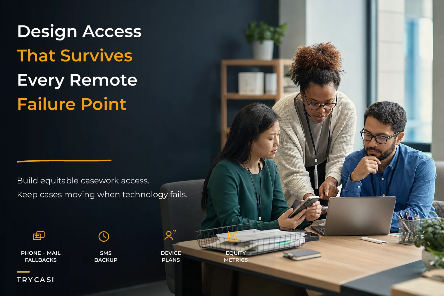 Digital inclusion strategy for equitable remote casework teams