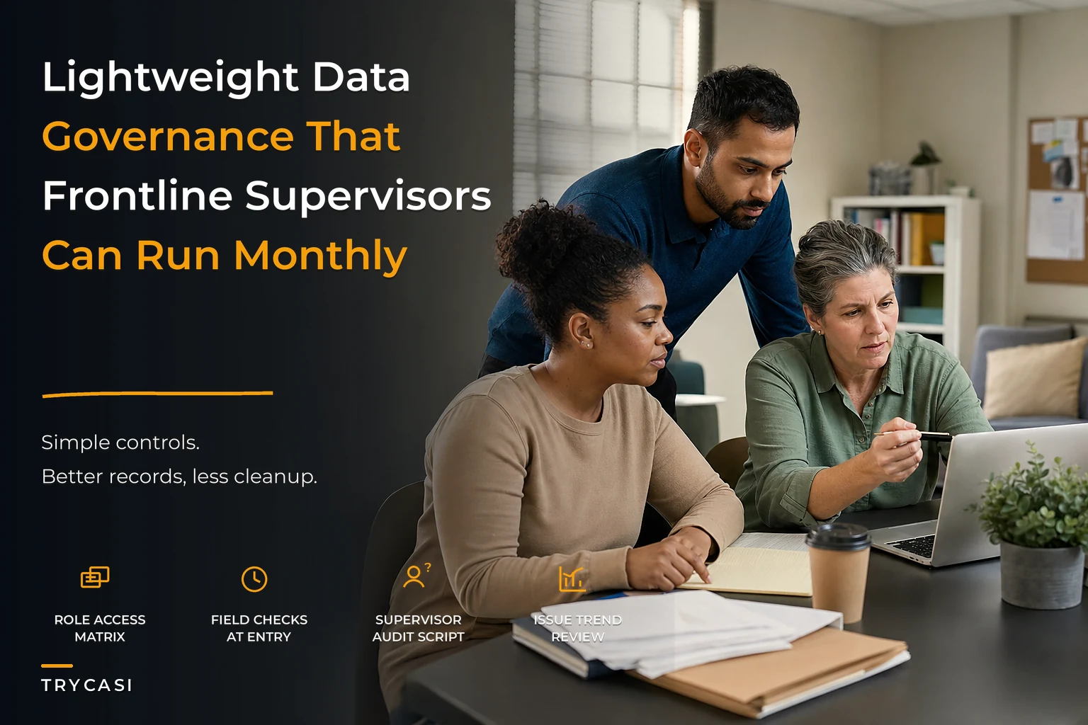 Lightweight data governance for small social-service teams: role matrices, field-level validation and monthly audit scripts