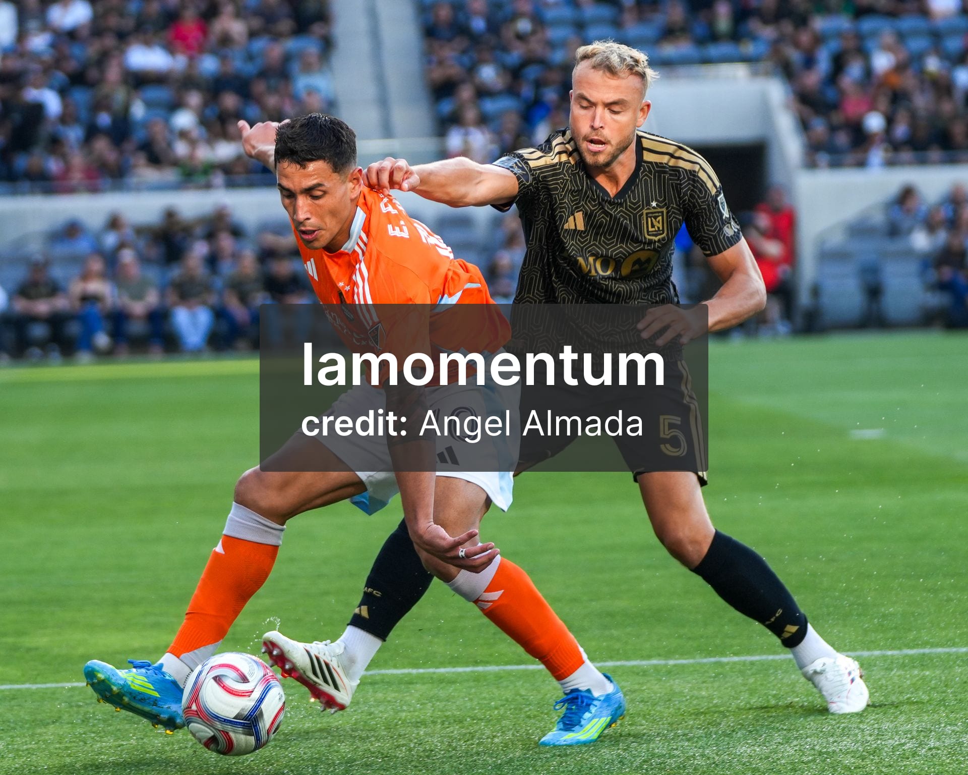 LAFC VS HOUSTON 2026-  #10 Ezequiel Ponce’s Olding the Ball against #5 Ryan Porteous. Photo Credit: Angel Almada