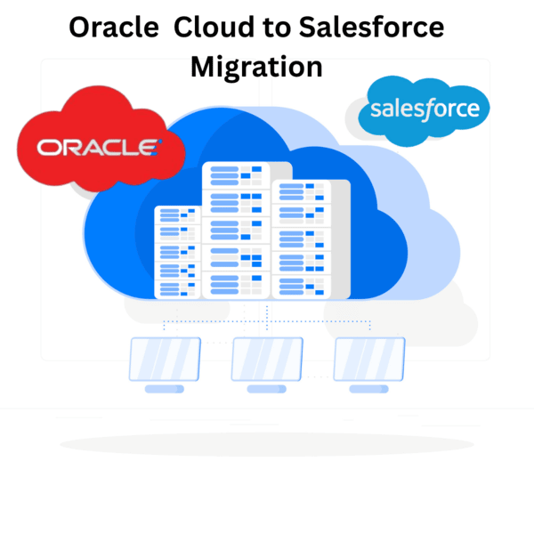 Oracle Cloud to Salesforce Migration