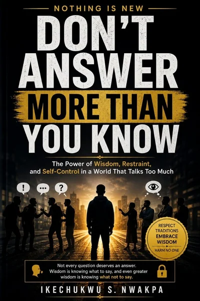 DON'T ANSWER MORE THAN YOU KNOW