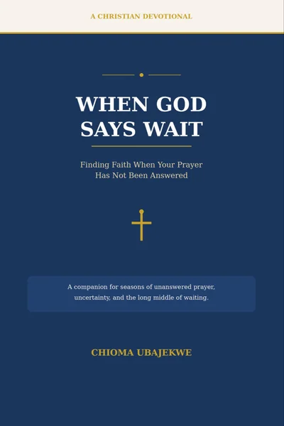 WHEN GOD SAYS WAIT.