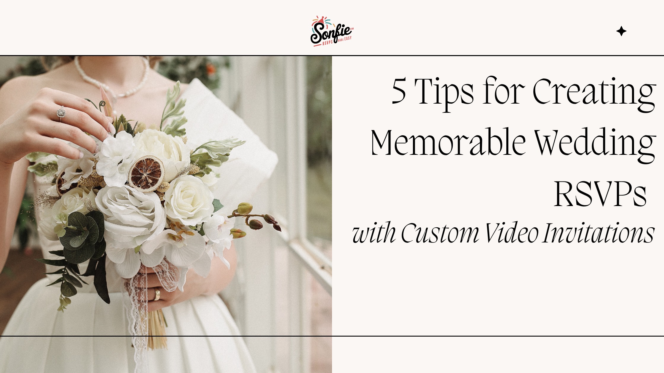 5 Tips for Creating Memorable Wedding RSVPs with Custom Video Invitations