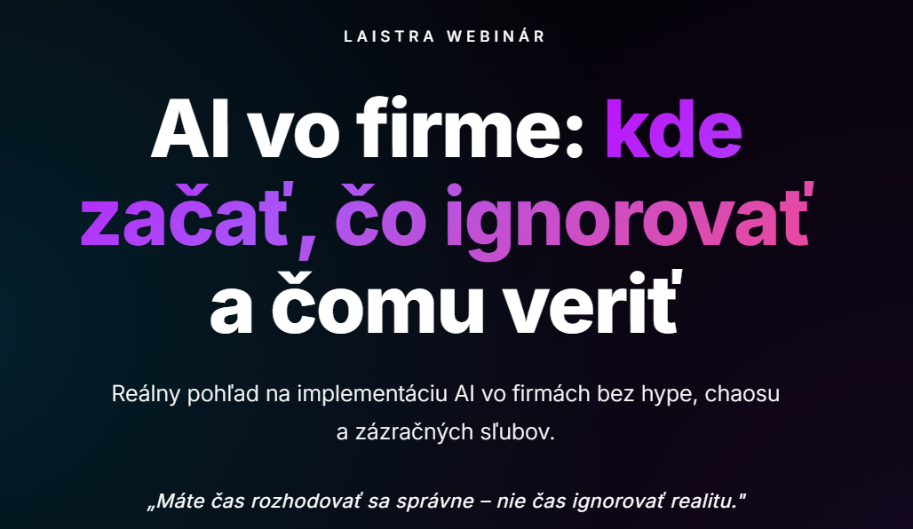 Laistra Webinár | AI vo firme: kde začať, čo ignorovať a čomu veriť