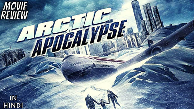 Arctic Apocalypse (2019) Hindi Dubbed Full Movie Download 720p 480p ORG (Dual Audio) HDRip Free