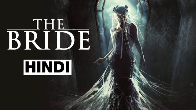 The Bride (2017) Hindi Dubbed Full Movie Download 720p 480p ORG (Dual Audio) BluRay Free