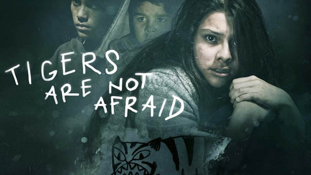 Tigers Are Not Afraid (2017) Hindi Dubbed Full Movie Download 720p 1080p 480p ORG (Dual Audio) BluRay Free