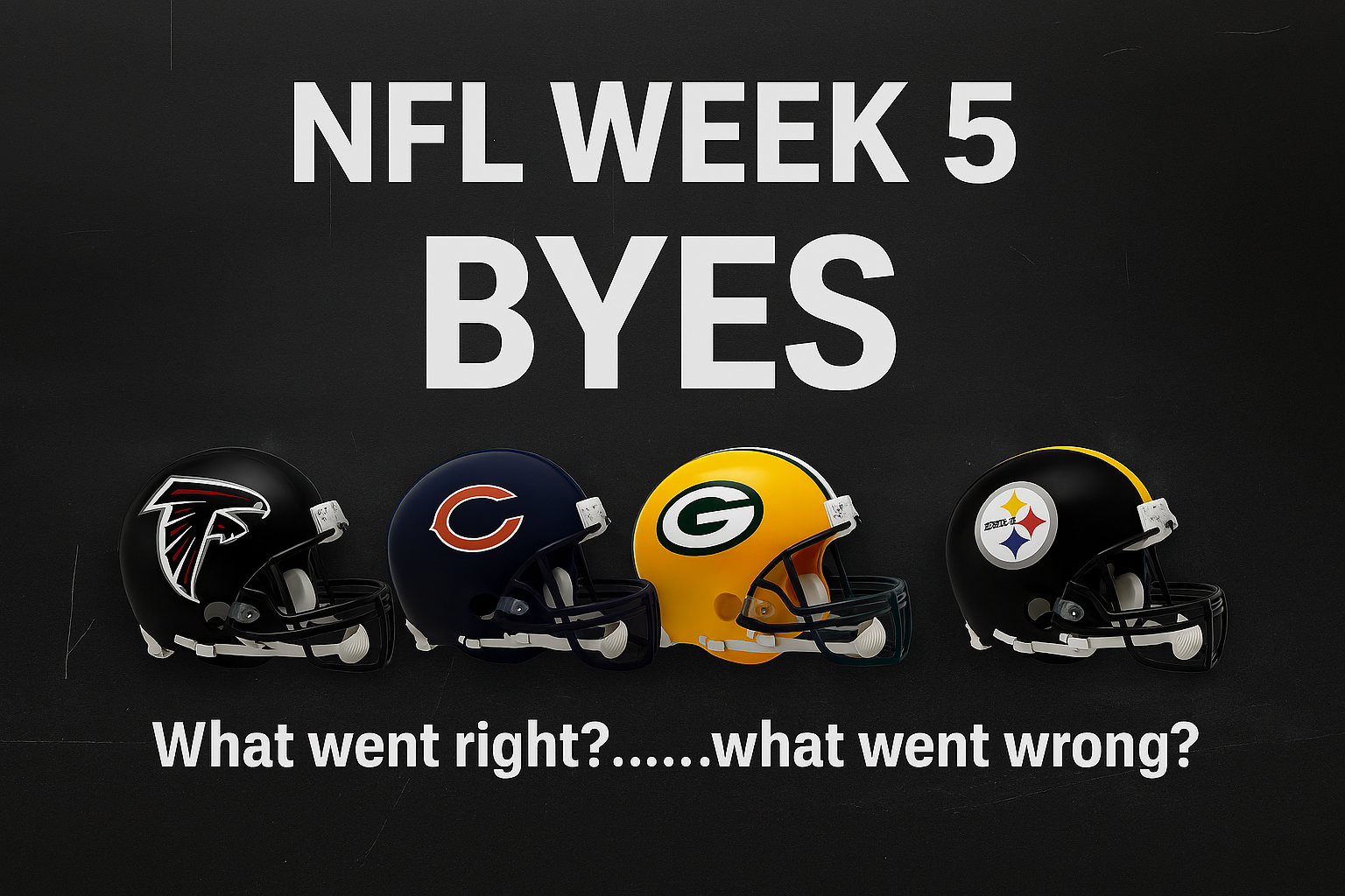 Week 5 Team's on the bye week