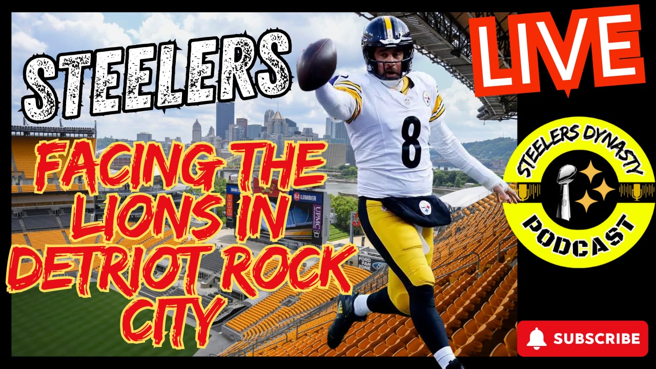 Steelers Dynasty Preview....Pittsburgh at. Detroit