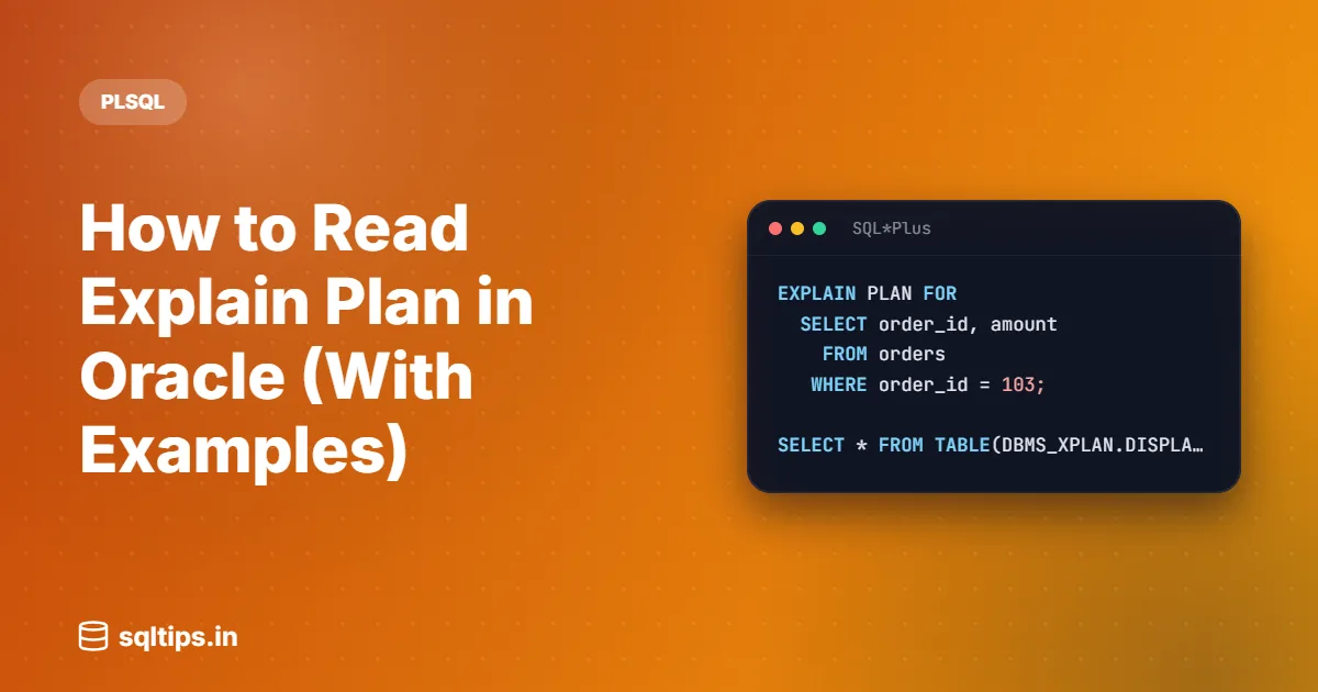 How to Read Explain Plan in Oracle (With Examples)