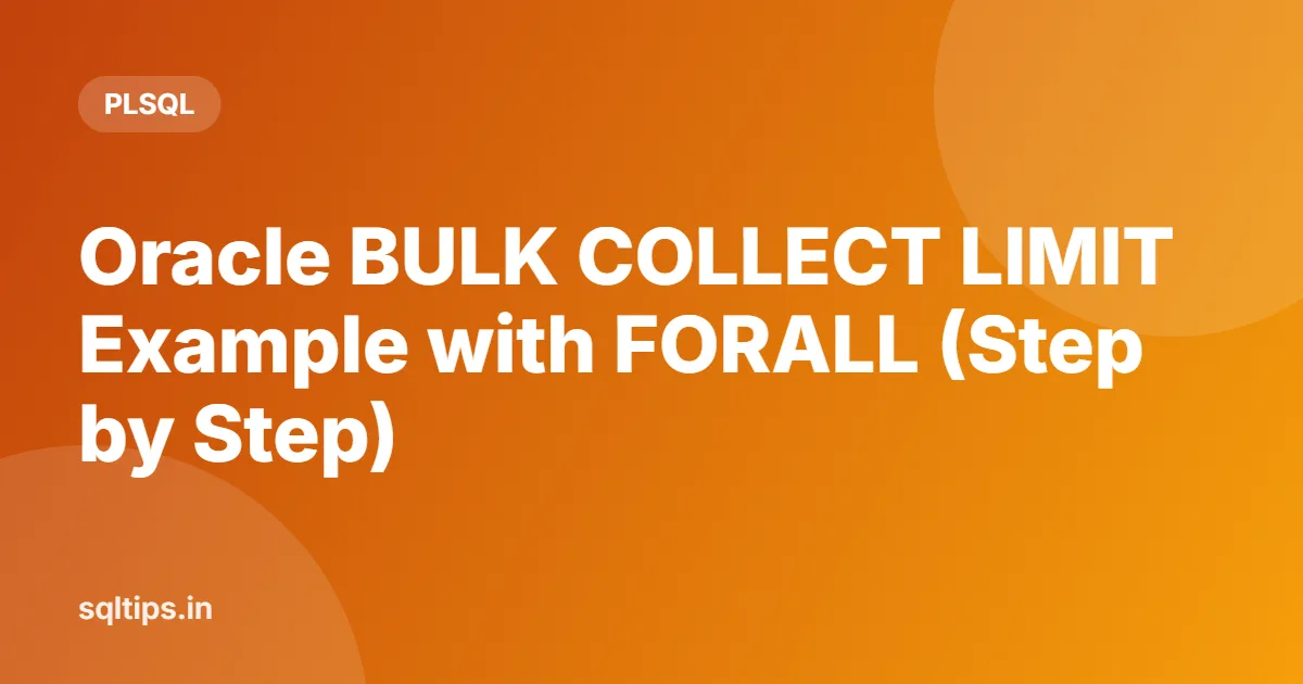 Oracle BULK COLLECT LIMIT Example with FORALL (Step by Step)