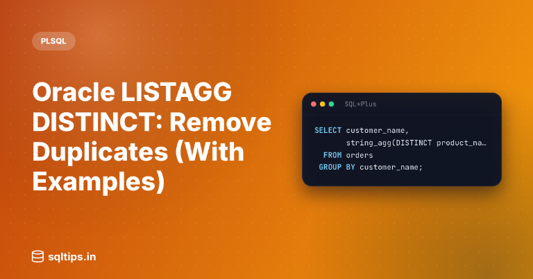 Oracle LISTAGG DISTINCT: Remove Duplicates (With Examples)