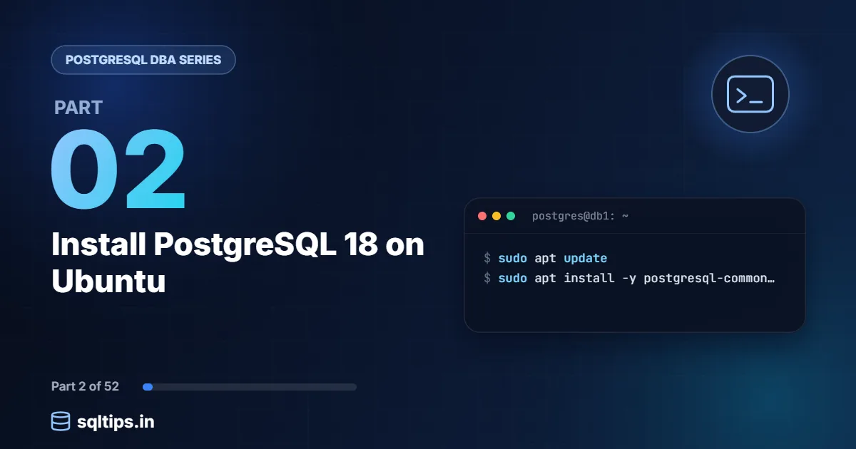 PostgreSQL DBA Part 2: Install PostgreSQL 18 on Ubuntu