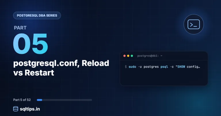 PostgreSQL DBA Part 5: postgresql.conf, Reload vs Restart