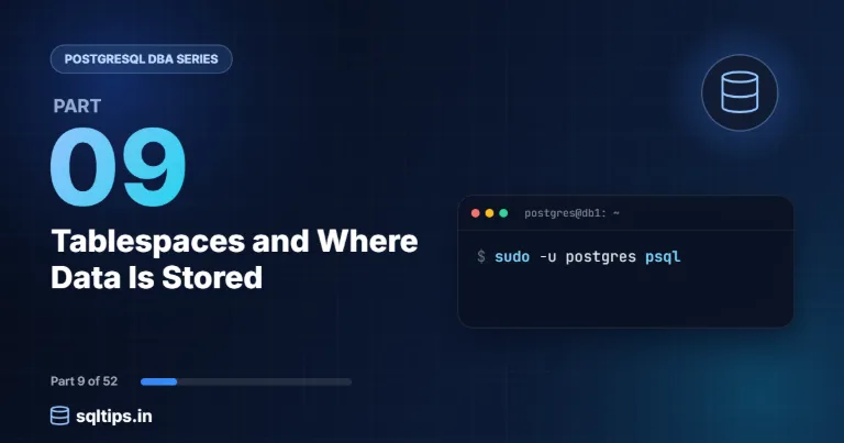 PostgreSQL DBA Part 9: Tablespaces and Where Data Is Stored