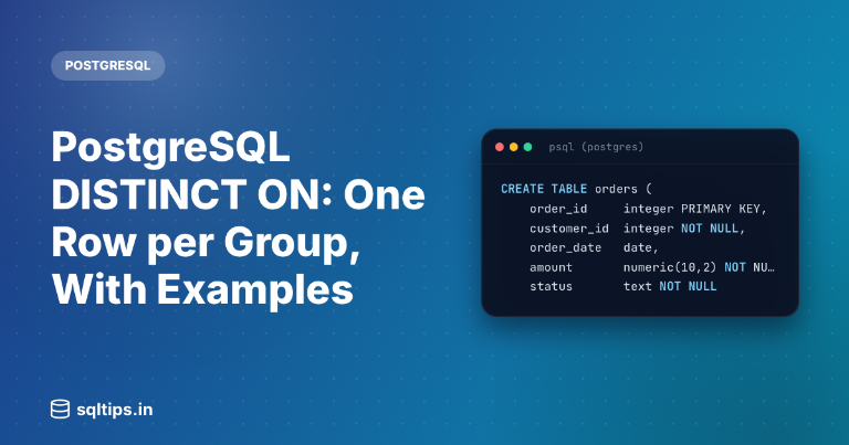 PostgreSQL DISTINCT ON: One Row per Group, With Examples