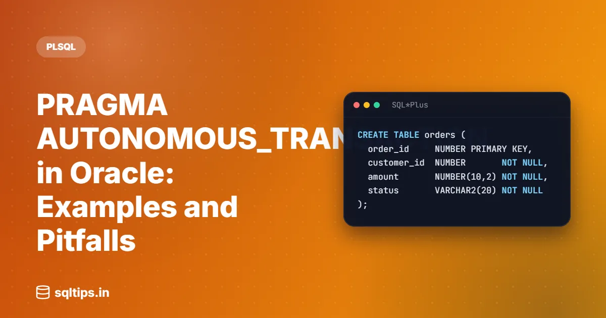 PRAGMA AUTONOMOUS_TRANSACTION in Oracle: Examples and Pitfalls
