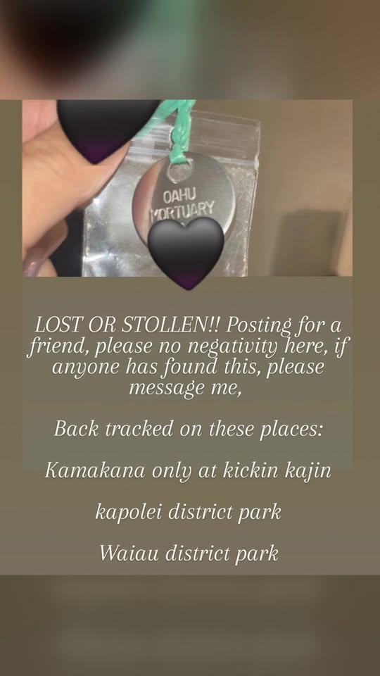 LOST ITEM - - Kamakana Alii, Kapolei
- Kicking Kajun, Kapolei
- Kapolei District Park, Kapolei
- Waiau District Park, Pearl City | Stolen Stuff Hawaii