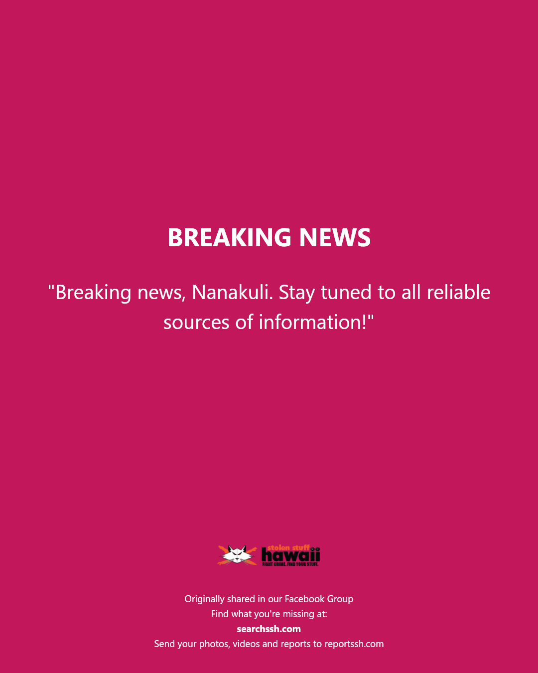 BREAKING NEWS - Nanakuli, Oahu | Stolen Stuff Hawaii