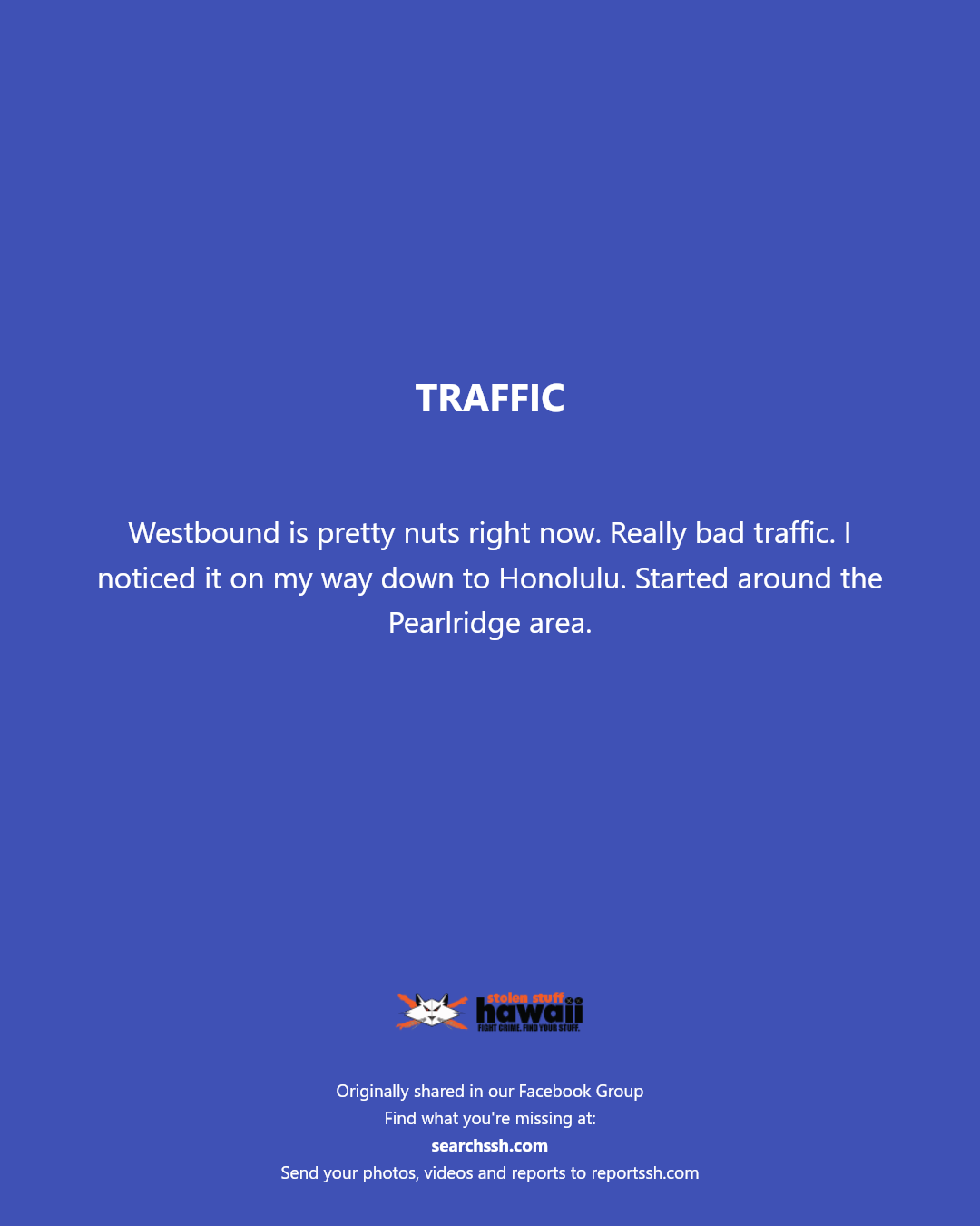 TRAFFIC - Pearlridge, Aiea, Oahu | Stolen Stuff Hawaii