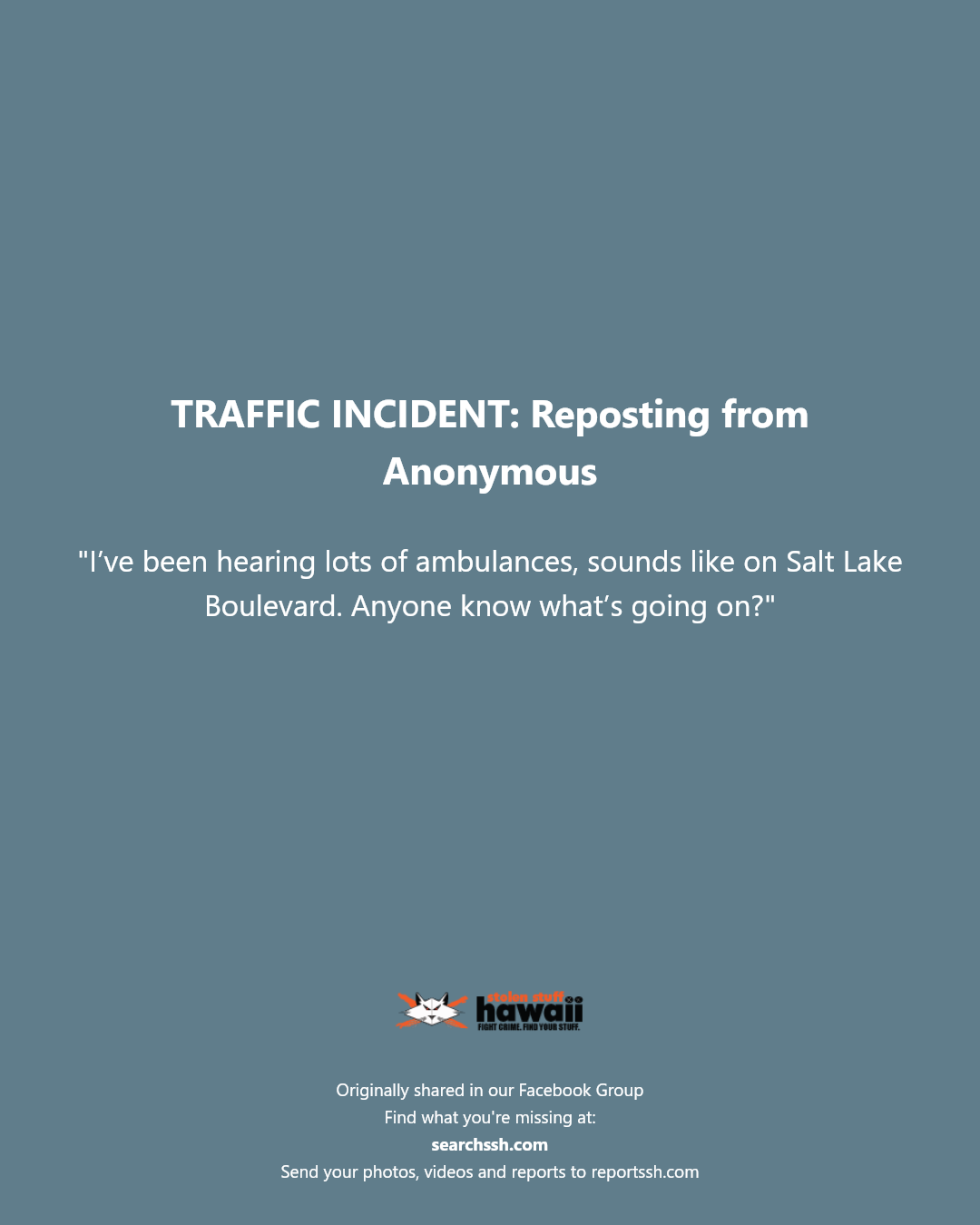 TRAFFIC INCIDENT - Salt Lake Boulevard, Honolulu, Oahu | Stolen Stuff Hawaii