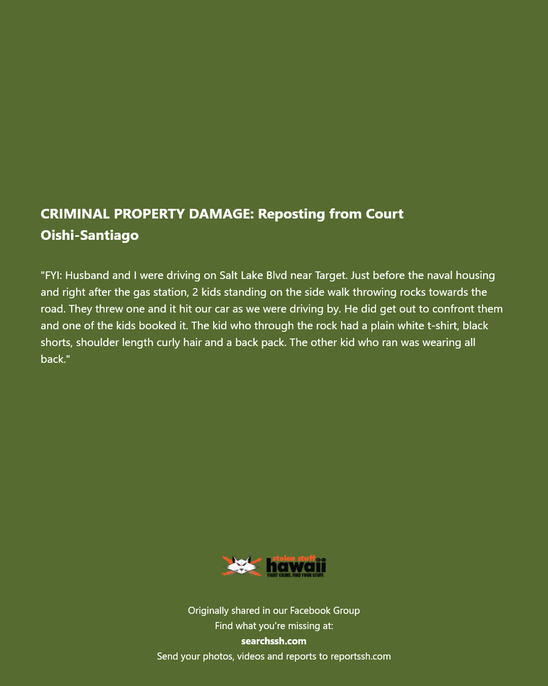 CRIMINAL PROPERTY DAMAGE - Salt Lake Blvd near Target, Honolulu, Oahu | Stolen Stuff Hawaii