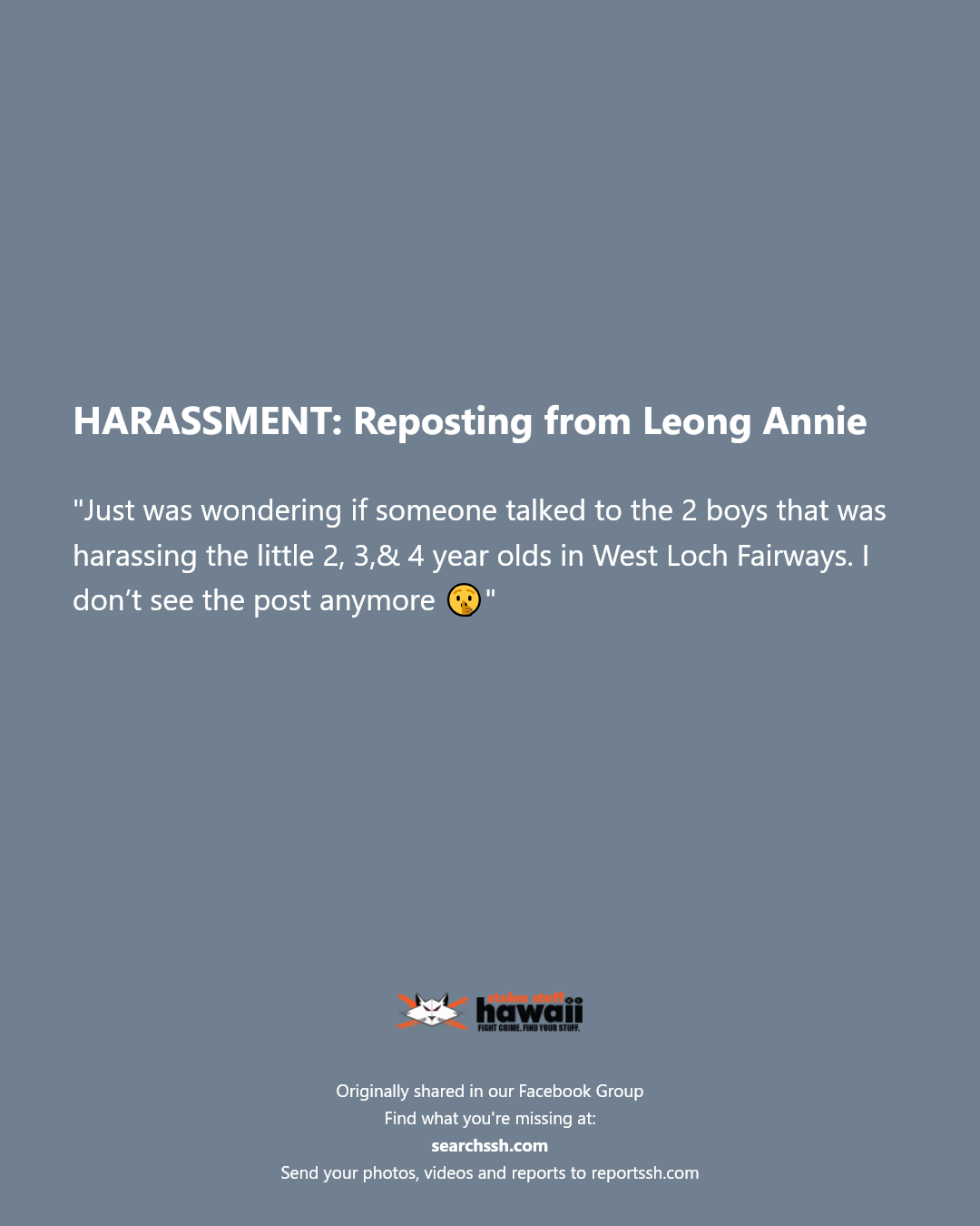 HARASSMENT - West Loch Fairways, Ewa Beach, Oahu | Stolen Stuff Hawaii