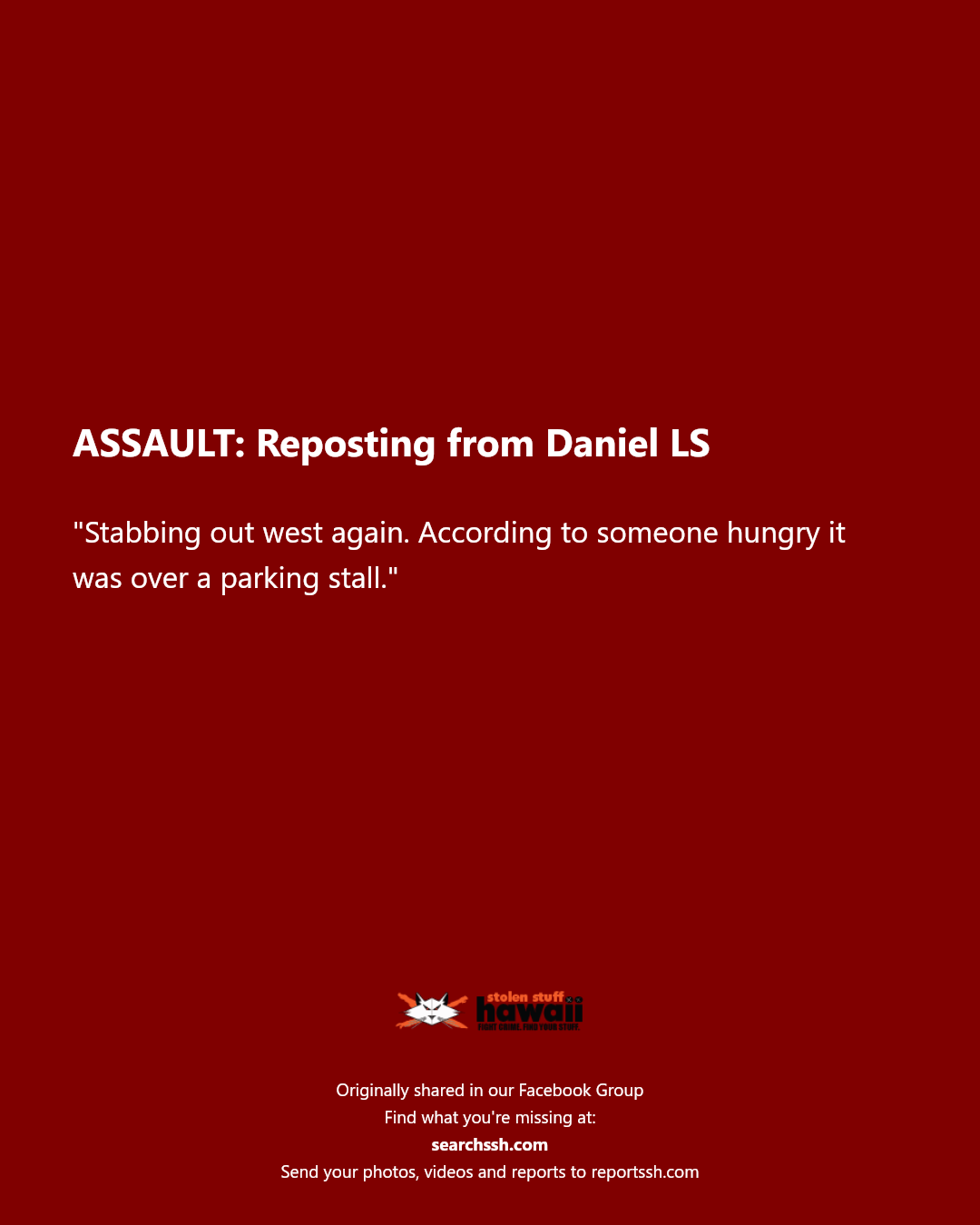 ASSAULT - Unknown | Stolen Stuff Hawaii