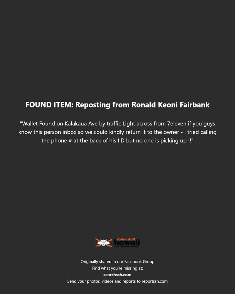 FOUND ITEM - Kalakaua Ave, across from 7-Eleven, Honolulu, Oahu | SSH Search