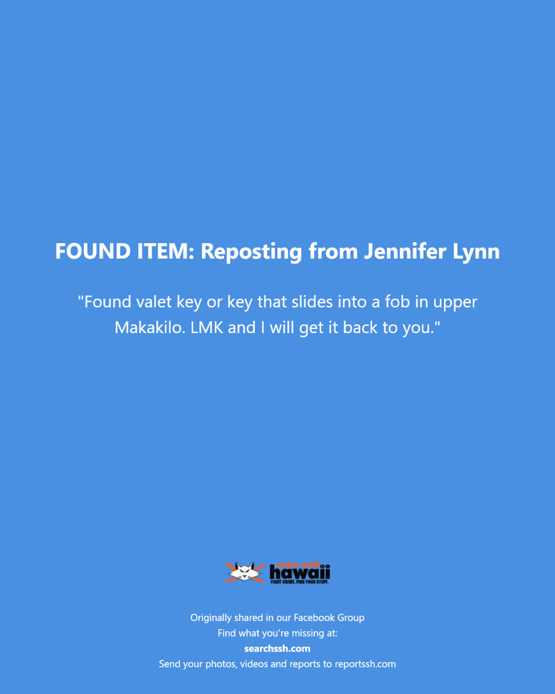 FOUND ITEM - Upper Makakilo | SSH Search