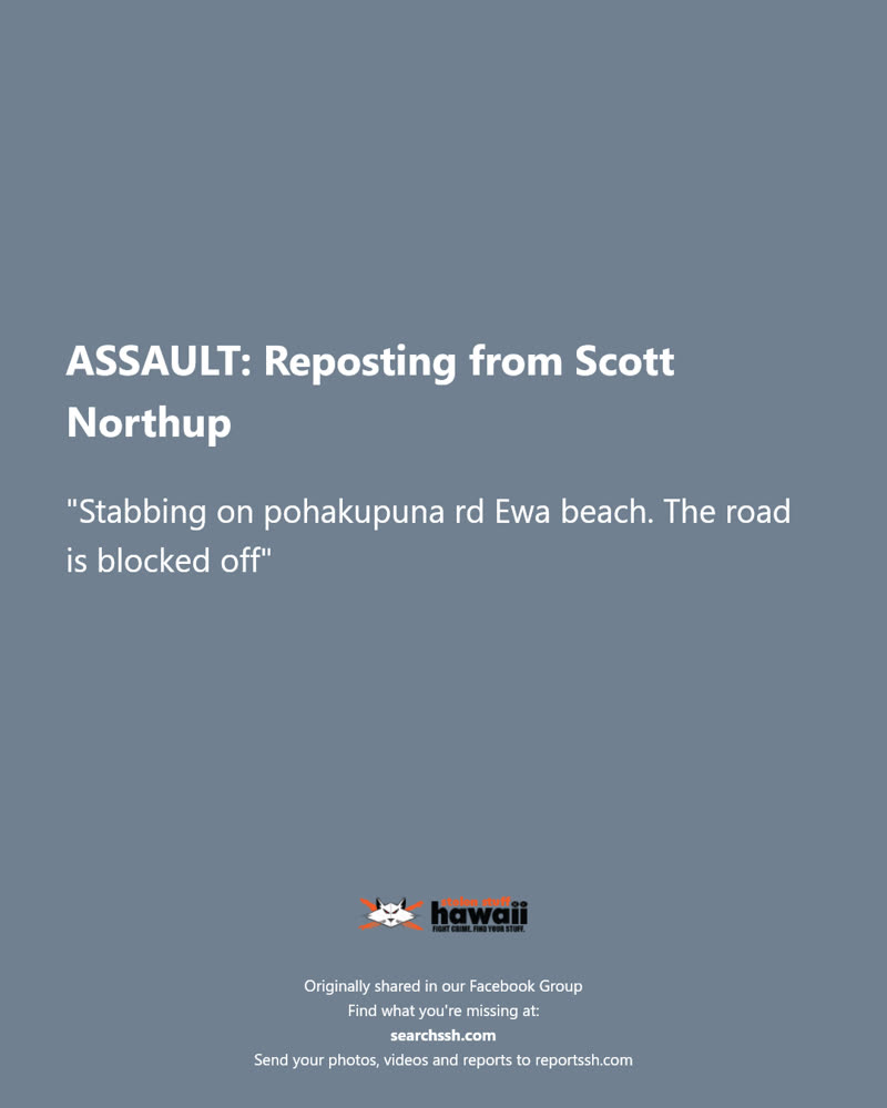 ASSAULT - Pohakupuna Road, Ewa Beach | SSH Search