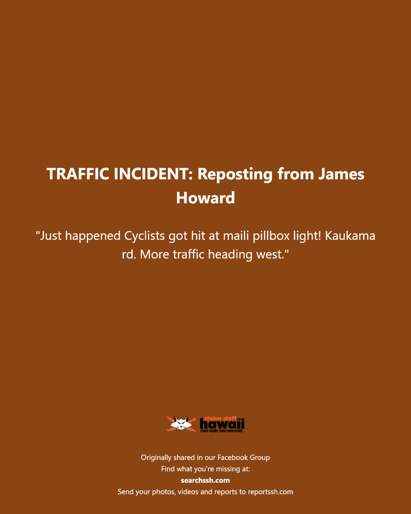 TRAFFIC INCIDENT - Maili Pillbox Light, Kaukama Road, Maili | SSH Search