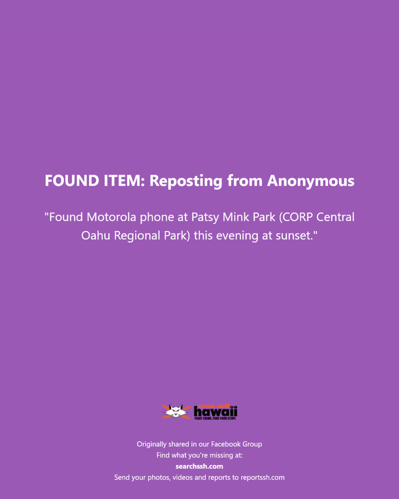 FOUND ITEM - Patsy Mink Park (CORP Central Oahu Regional Park), Oahu | SSH Search