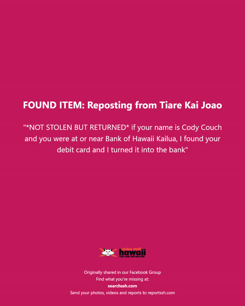 FOUND ITEM - Bank of Hawaii Kailua, Kailua, Oahu | SSH Search