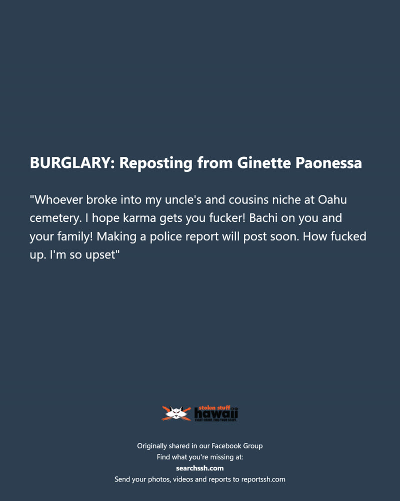BURGLARY - Oahu cemetery, Oahu | SSH Search