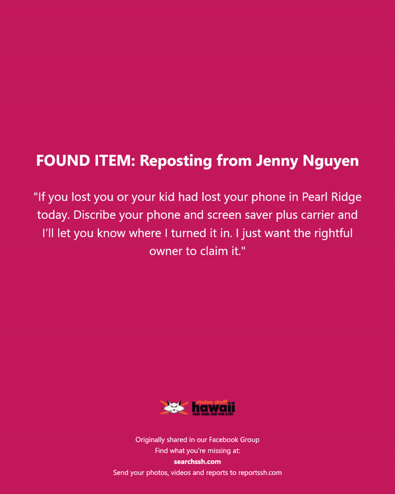 FOUND ITEM - Pearl Ridge, Aiea, Oahu | SSH Search