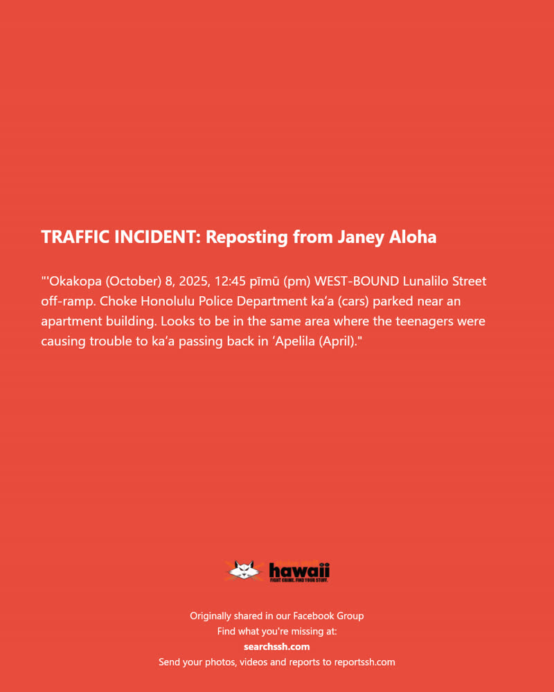 TRAFFIC INCIDENT - Lunalilo Street off-ramp, Honolulu | SSH Search