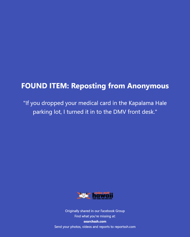 FOUND ITEM - Kapalama Hale parking lot, Honolulu, Oahu | SSH Search