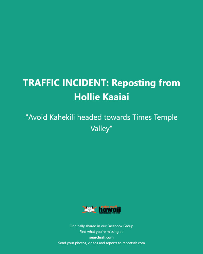TRAFFIC INCIDENT - Hawaii | SSH Search