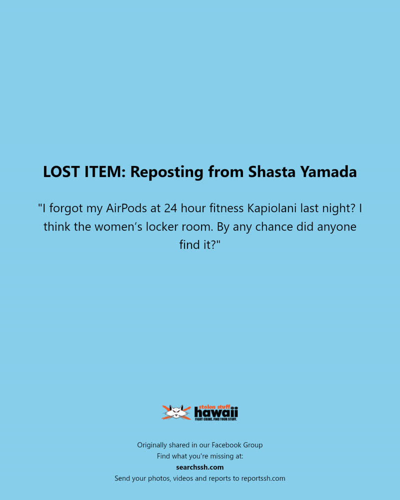 LOST ITEM - 24 Hour Fitness Kapiolani, Honolulu, Oahu | SSH Search