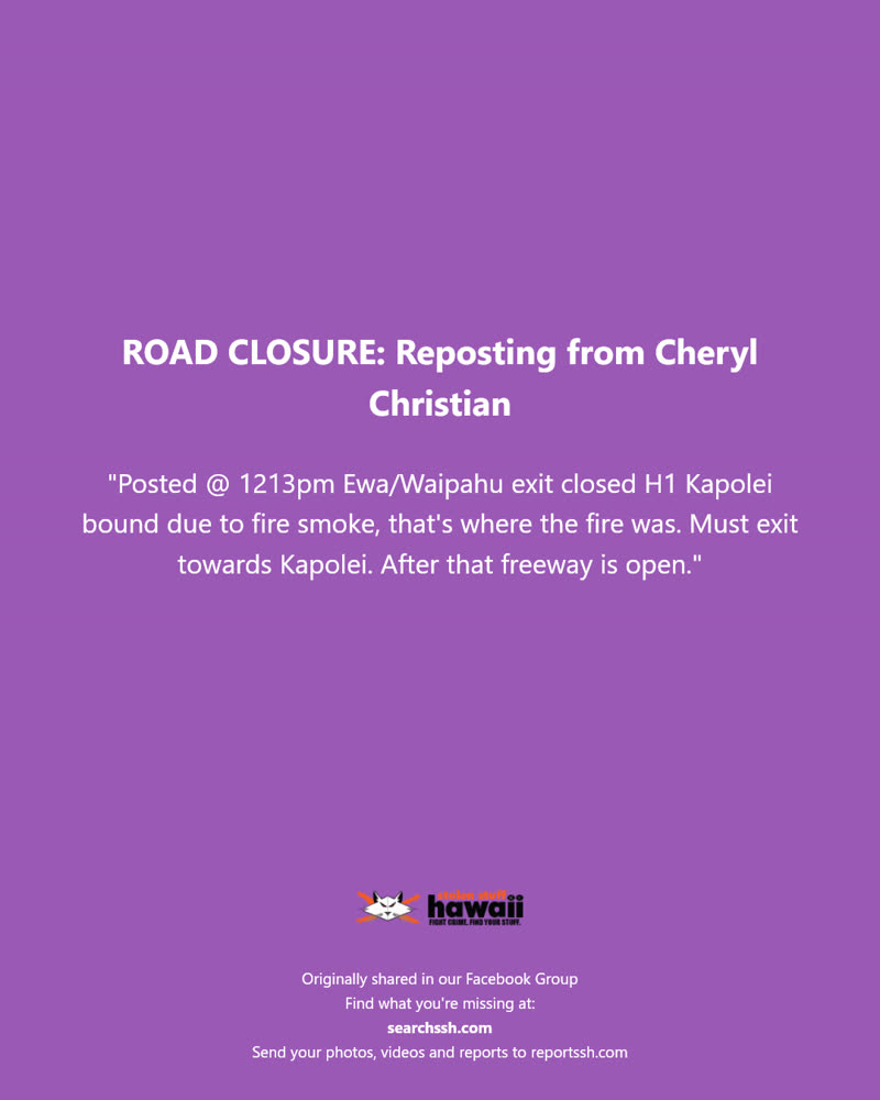 ROAD CLOSURE - Ewa/Waipahu exit, H1 Kapolei bound | SSH Search