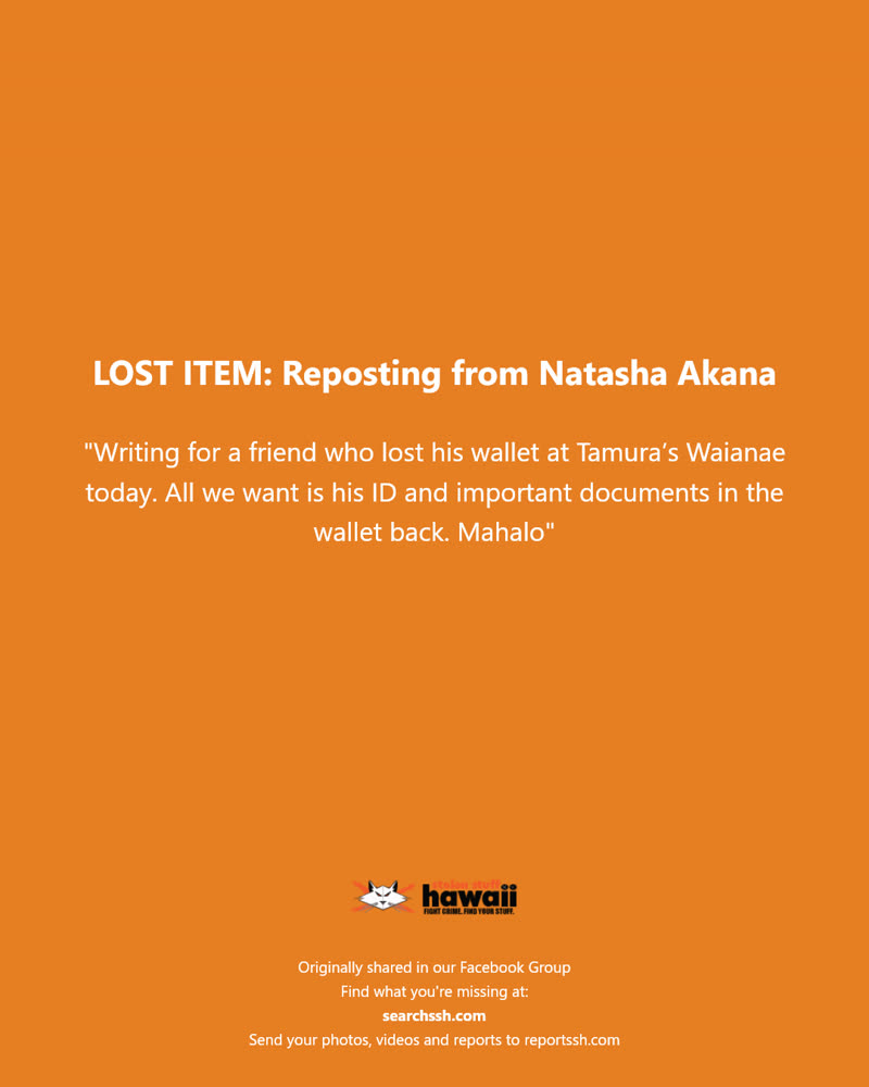 LOST ITEM - Tamura’s Waianae, Waianae, Oahu | SSH Search