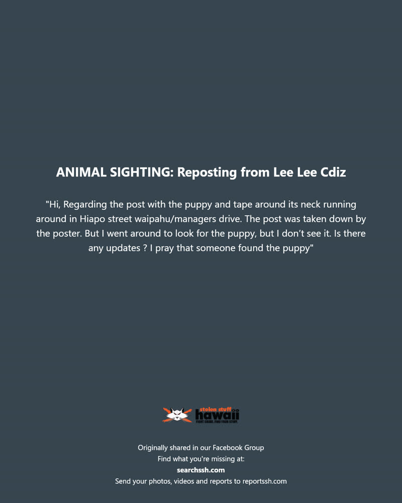 ANIMAL SIGHTING - Hiapo Street and Managers Drive, Waipahu, Oahu | SSH Search