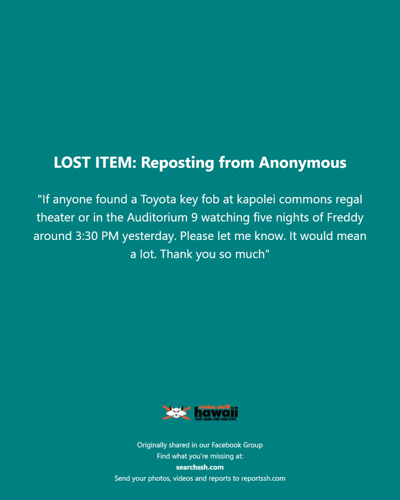 LOST ITEM - Kapolei Commons Regal Theater, Kapolei, Oahu | SSH Search