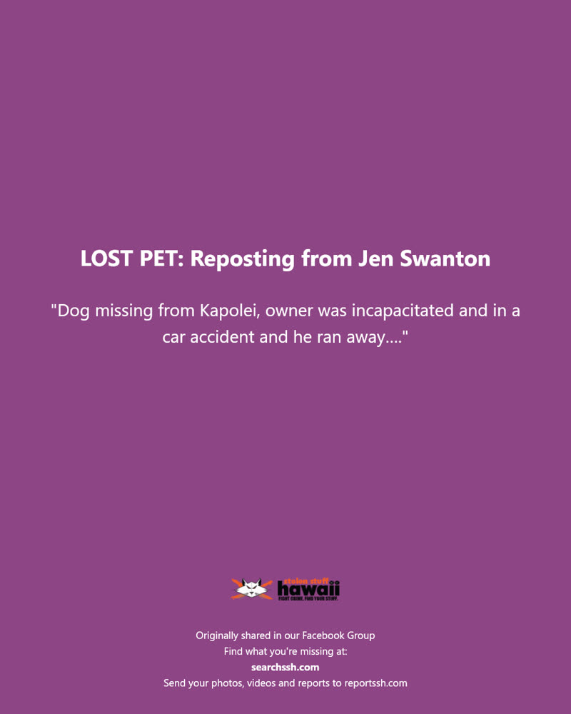 LOST PET - Kapolei, Oahu | SSH Search