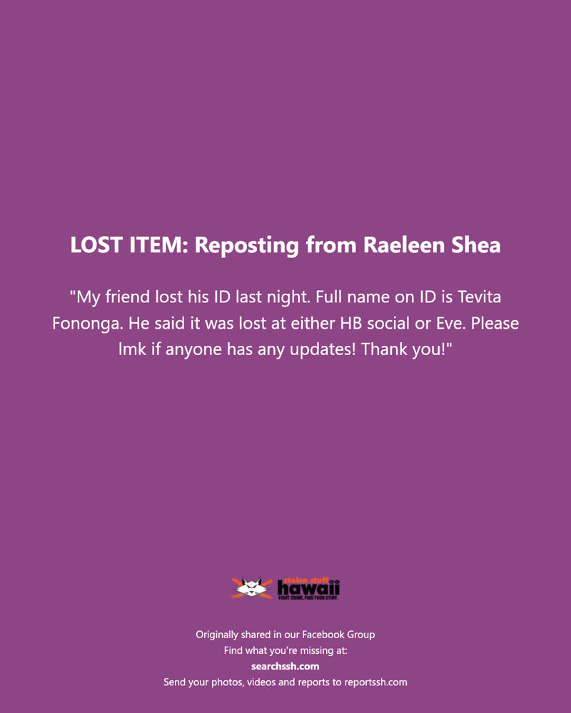 LOST ITEM - HB Social, Honolulu, Oahu
Eve, Honolulu, Oahu | SSH Search