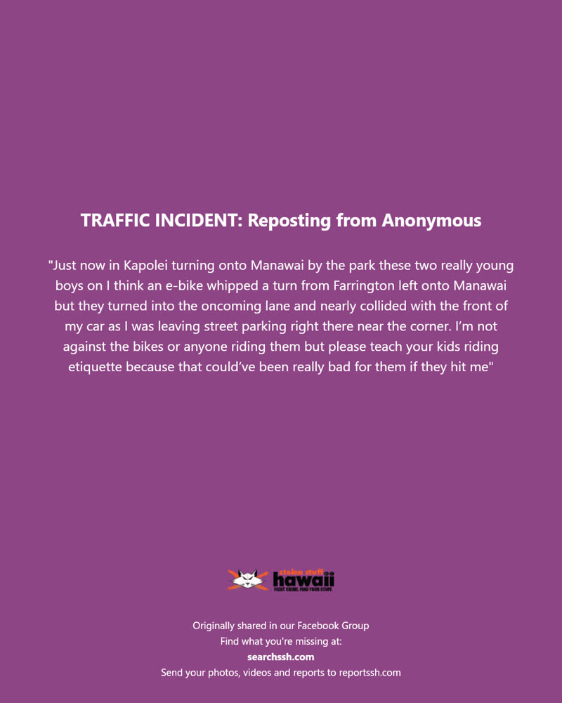 TRAFFIC INCIDENT - Manawai Street, Kapolei, Oahu | SSH Search