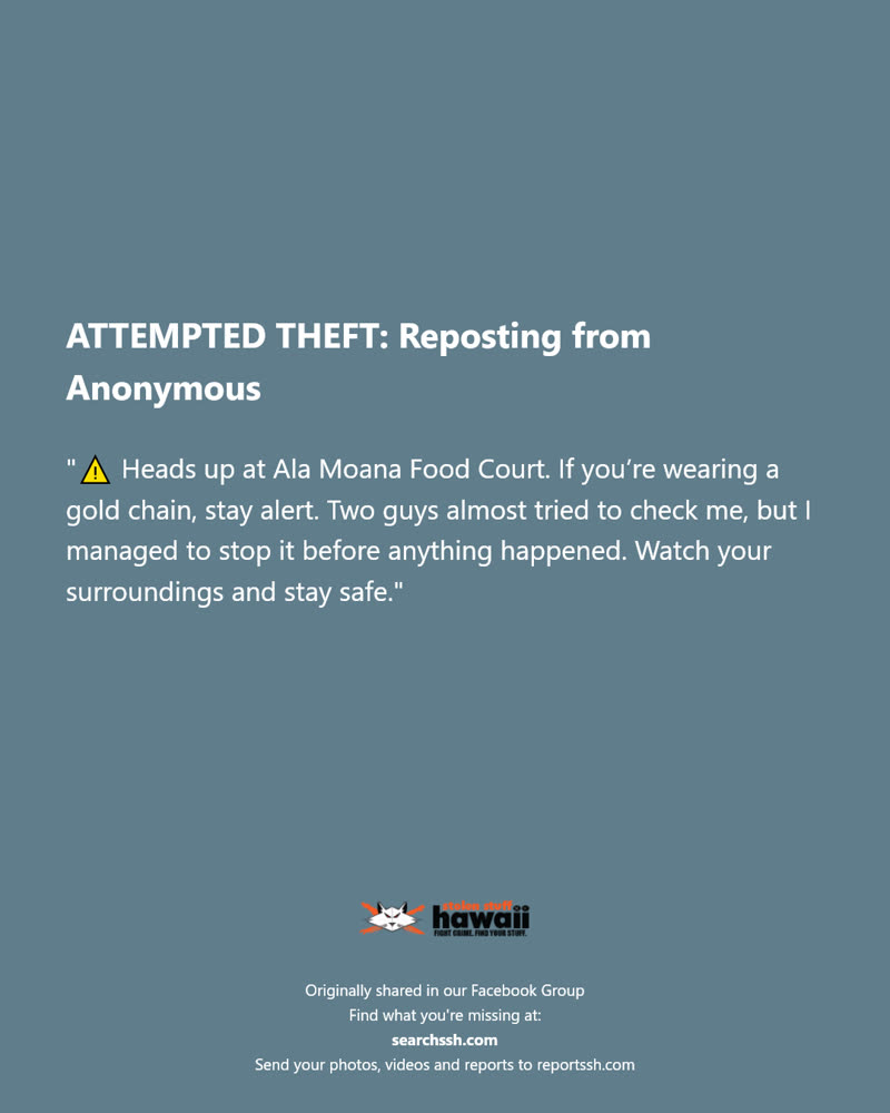 ATTEMPTED THEFT - Ala Moana Food Court, Honolulu, Oahu | SSH Search
