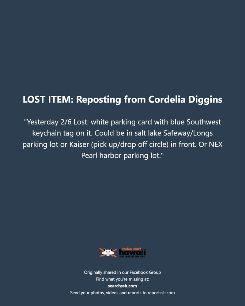 LOST ITEM - Salt Lake Safeway/Longs parking lot, Kaiser (pick up/drop off circle) in front, NEX Pearl Harbor parking lot | SSH Search