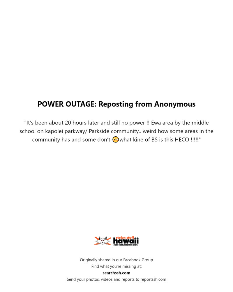 POWER OUTAGE - Ewa area, Kapolei Parkway, Parkside community | SSH Search